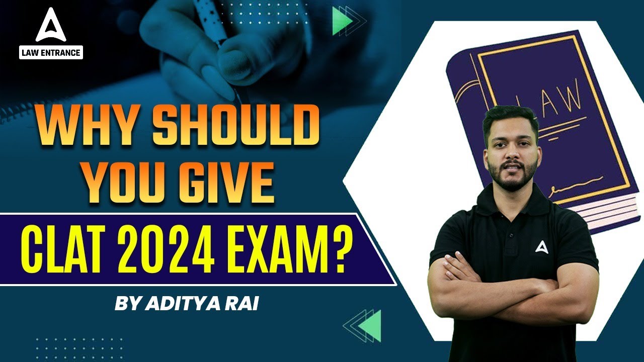 Why should you give CLAT 2024 Exam ?