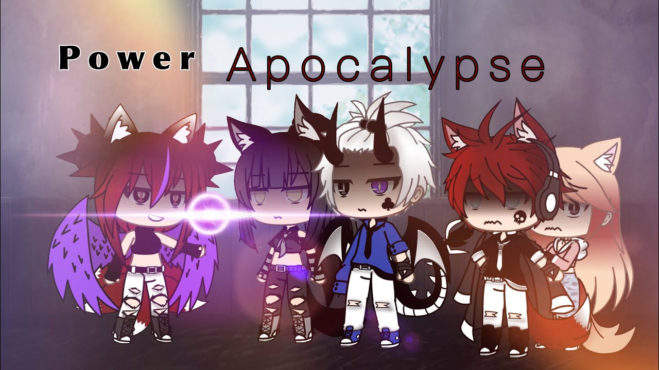 Power Apocalypse~ Gacha life mini movie Final part!. Glmm (Original)