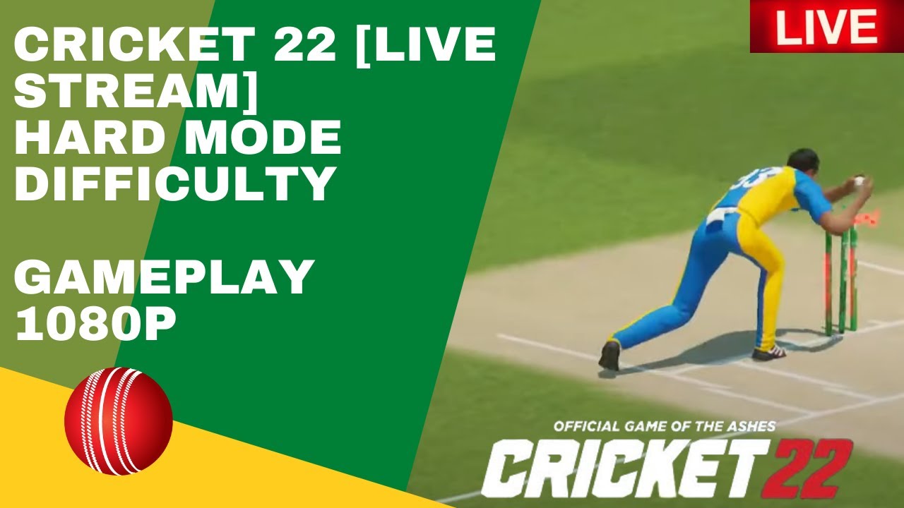 🔴Cricket 22 [LIVE ] | T20  Hard Mode Difficulty |  Gameplay 1080p