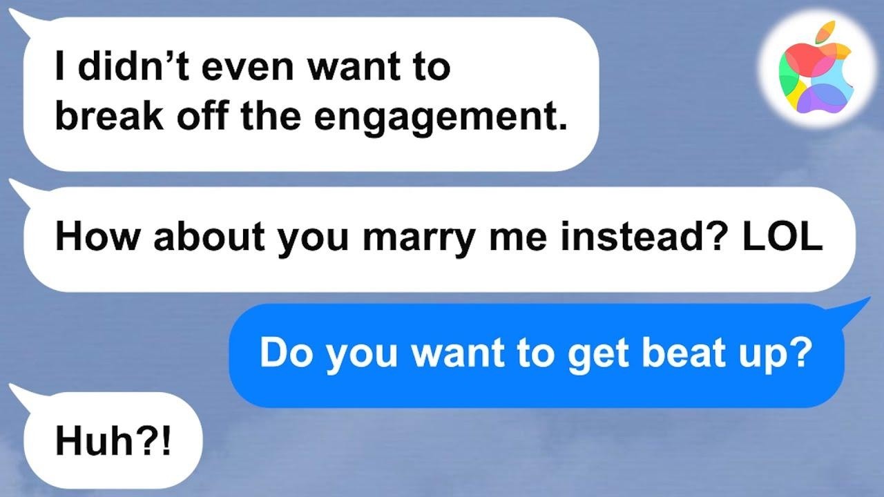 AppleMy sister's ex fiancé tried to blackmail me into marrying him!! LOL Yeah, right!