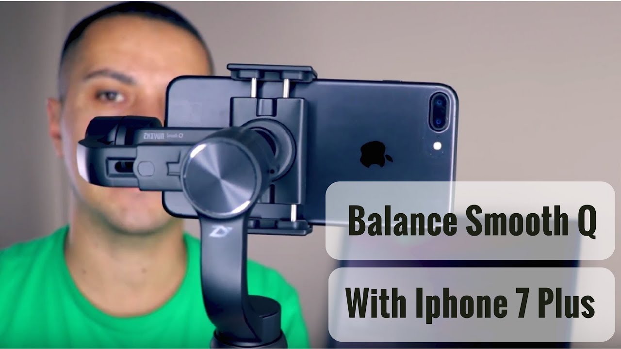 Zhiyun Smooth Q - How To Balance Smooth Q With Iphone 7 Plus