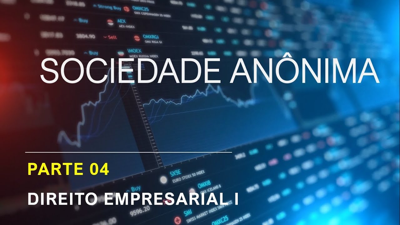 SOCIEDADE ANÔNIMA - PARTE 4