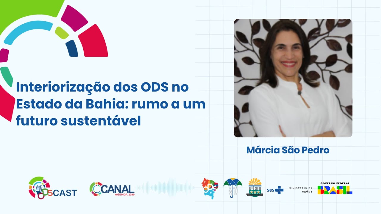 EP#08 - Interiorização dos ODS no Estado da Bahia: rumo a um futuro sustentável