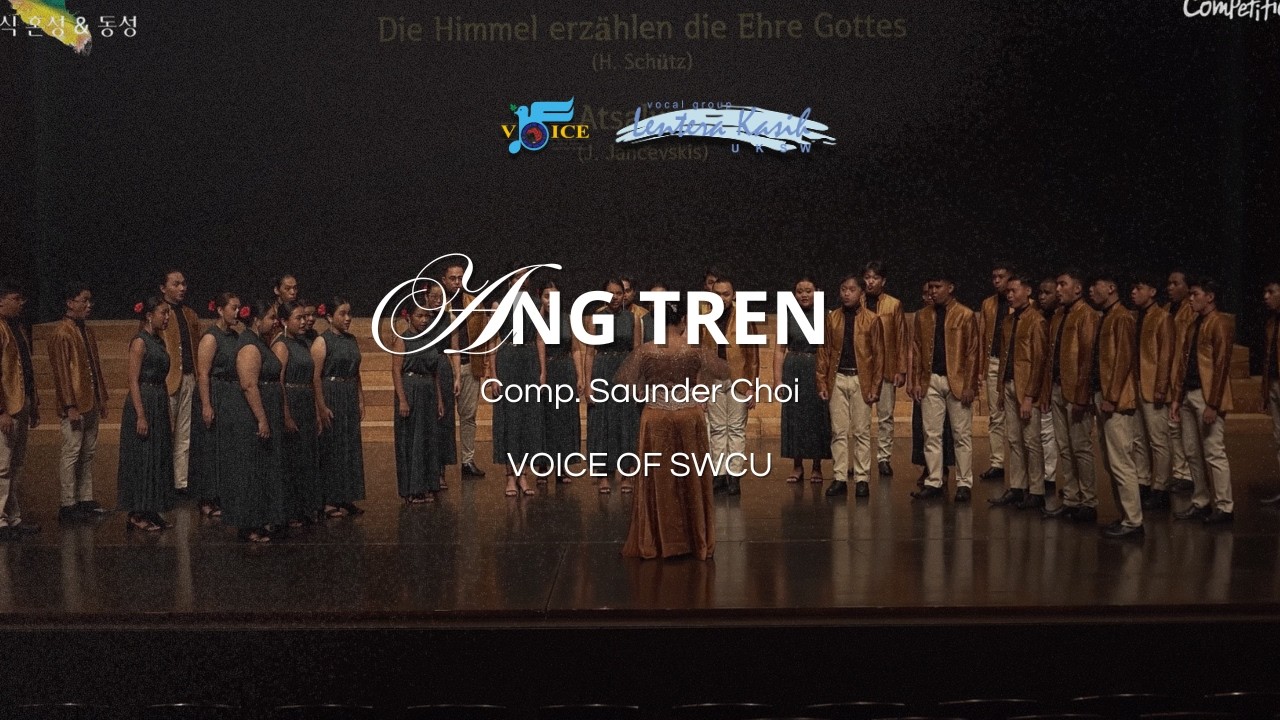 ANG TREN (Comp. Saunder Choi) - Voice of SWCU || Busan Choral Festival & Competition 2025