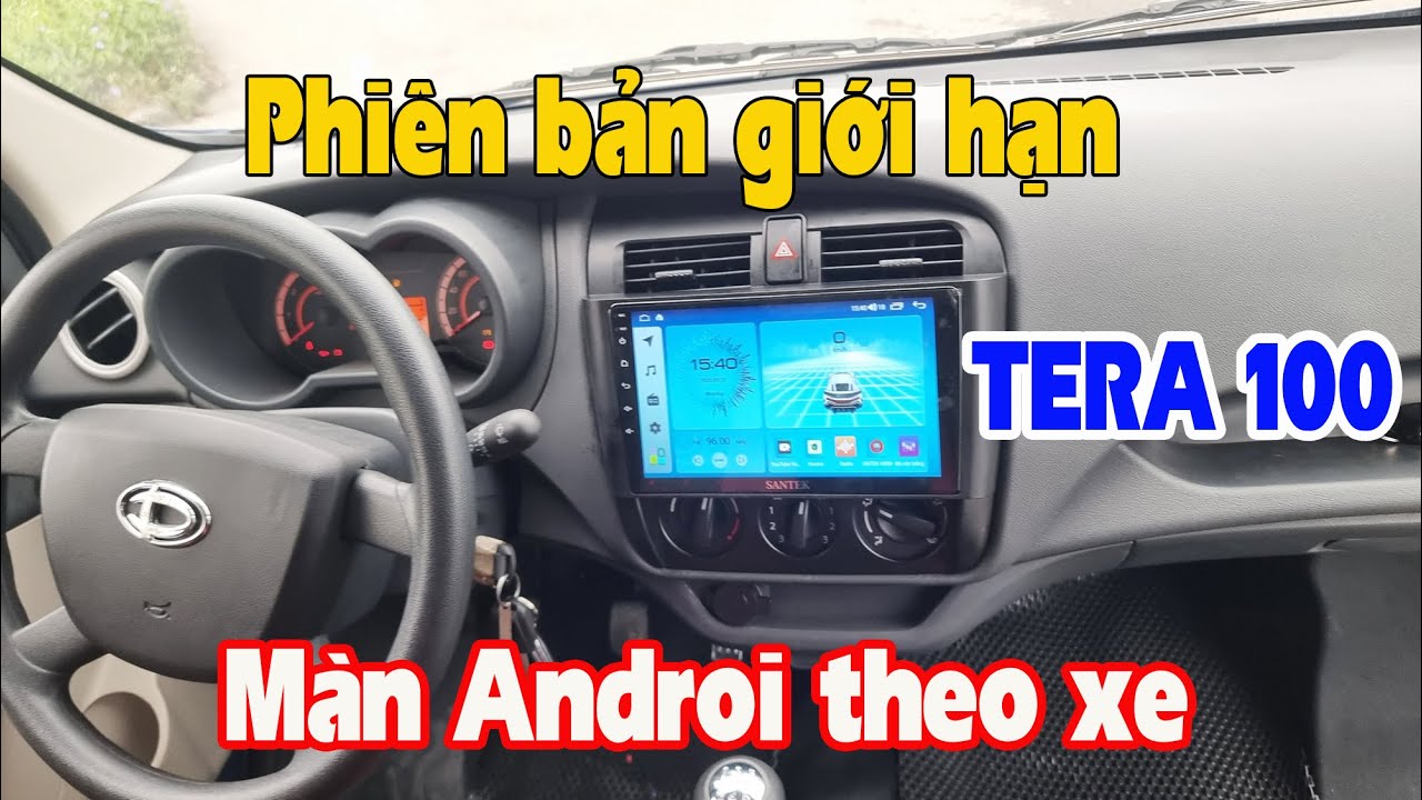 Tera 100 | Phiên bản giới hạn - Màn hình Androi nguyên bản theo xe