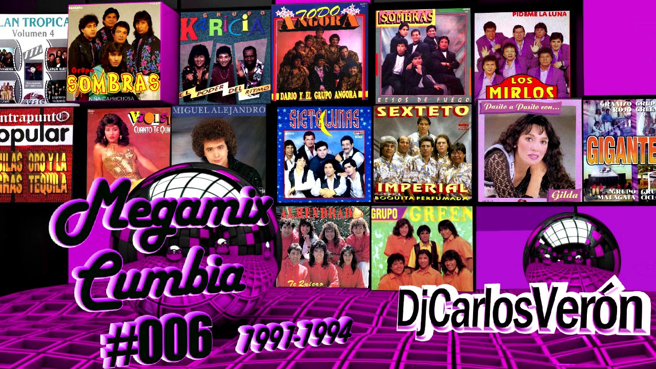Megamix Cumbia#006 (1991/1994) Dj Carlos Verón