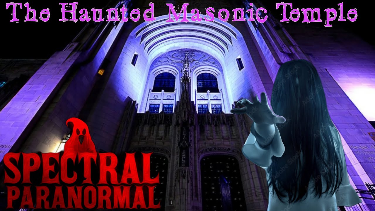 The Insanely Haunted Masonic Temple | Scranton Cultural Center | Ghost's Caught Paranormal!