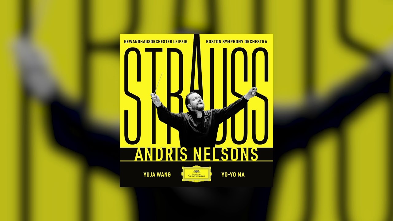 Andris Nelsons, Olivier Latry, BSO & Gewandhausorchester – Strauss: Festliches Präludium, Op. 61