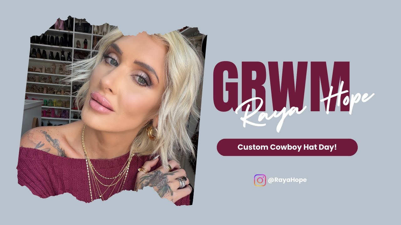 GRWM: I'm Getting a Custom Cowboy Hat Today!