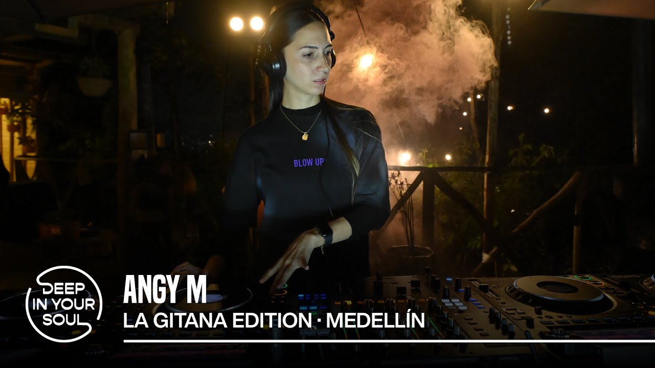 Angy M | Deep In Your Soul La Gitana Edition | Medellín