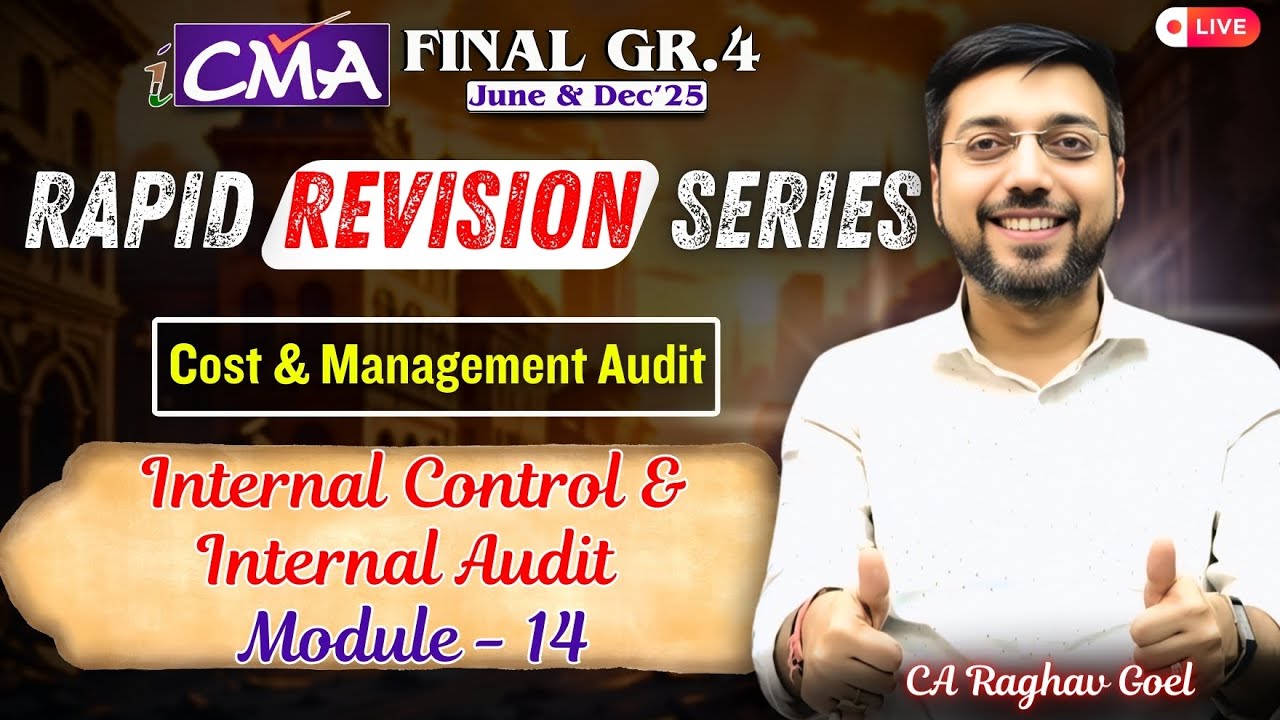 CMA Final | Cost & Management Audit | Revision Internal Control & Internal Audit  By CA Raghav Goel