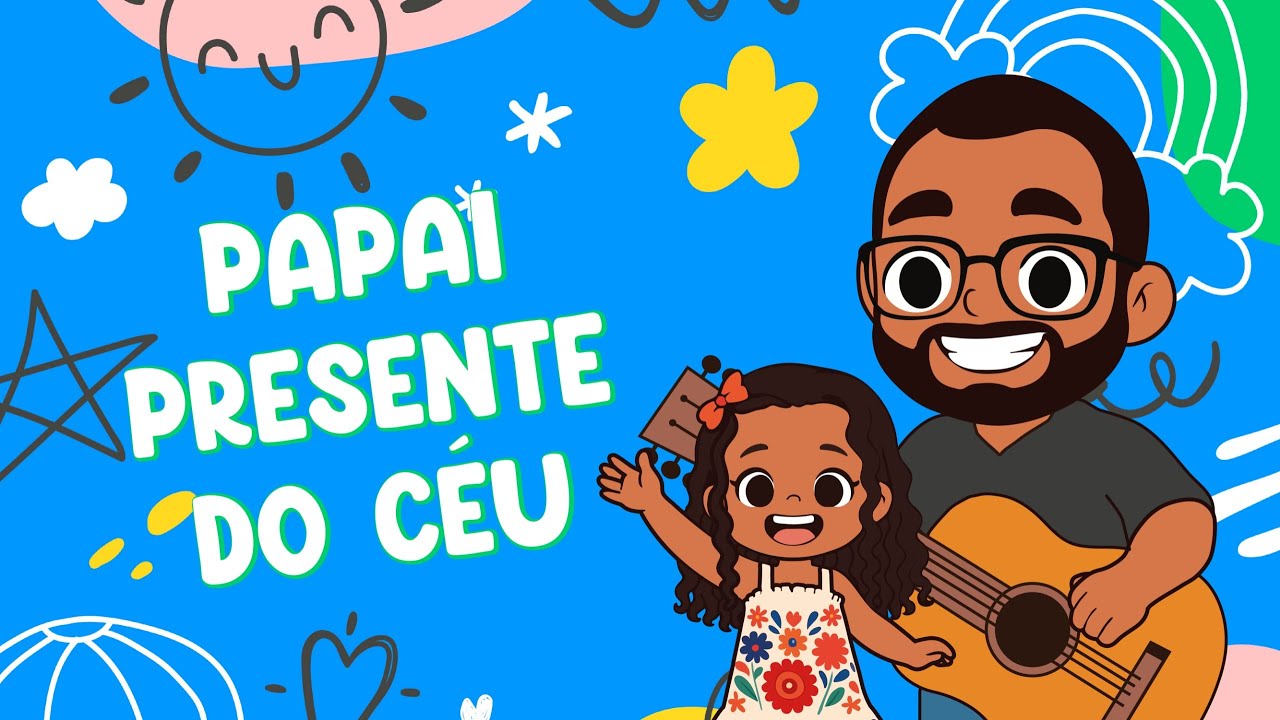 Papai Presente do Céu – Música Infantil Cristã | Ismael Pain (Dia dos Pais)