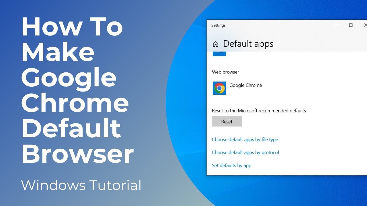 How To Make Google Chrome Your Default Browser In Windows 10