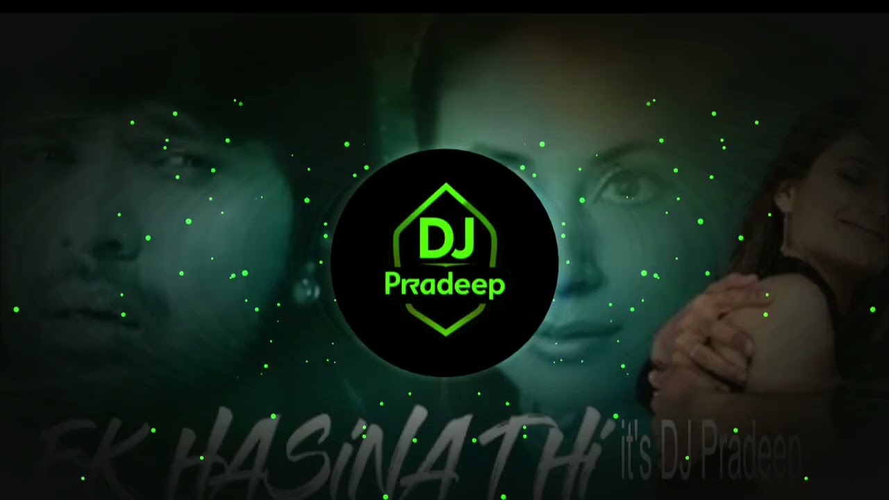 Ek_Haseena_Thi__Dj_Pradeep_Remix__#official_edm_#Remix 