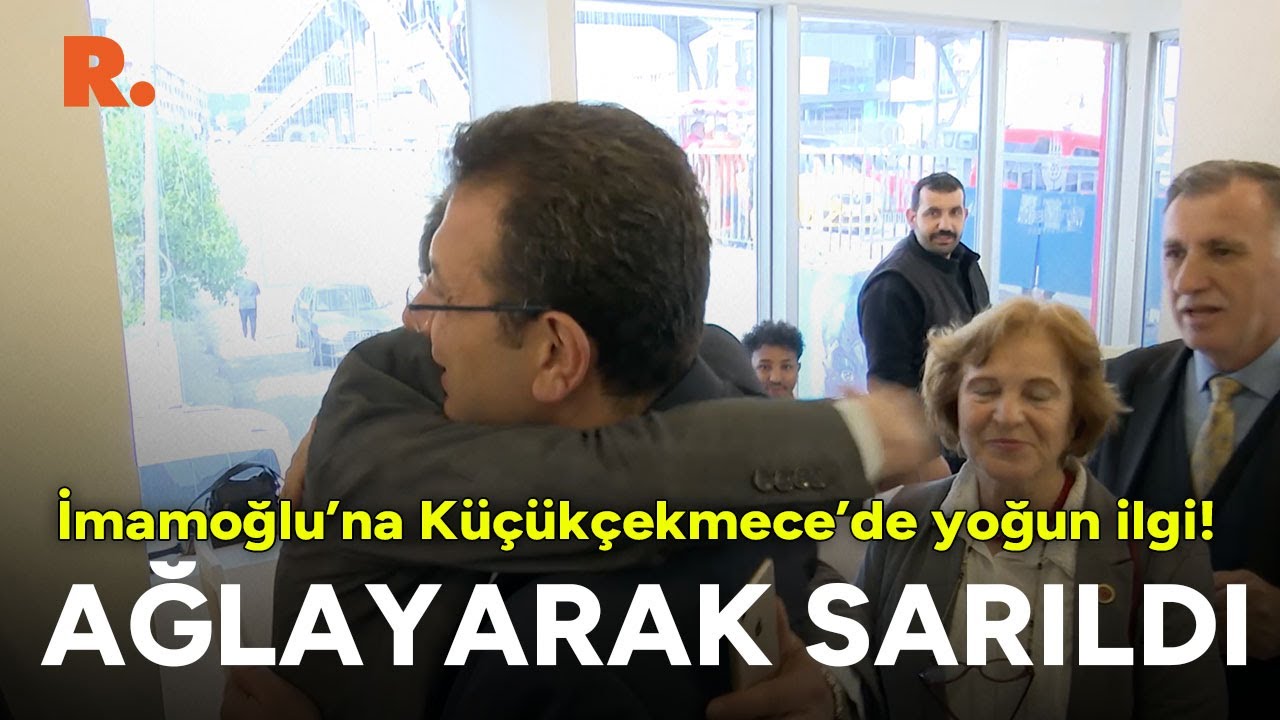 Ağlayarak sarıldı! İmamoğlu'na Küçükçekmece'de yoğun ilgi