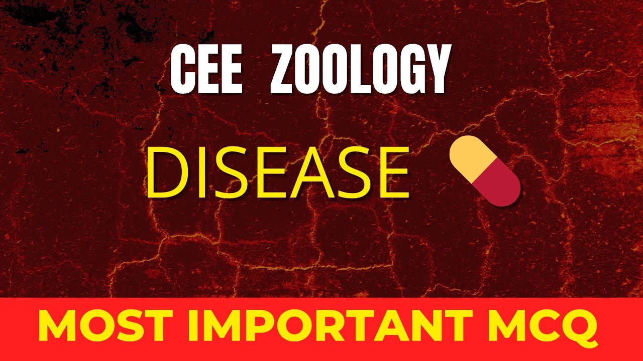 CEE - DISEASE MOST IMPORTANT MCQ ( 3 - 4 MARKS FOR CEE 2083)