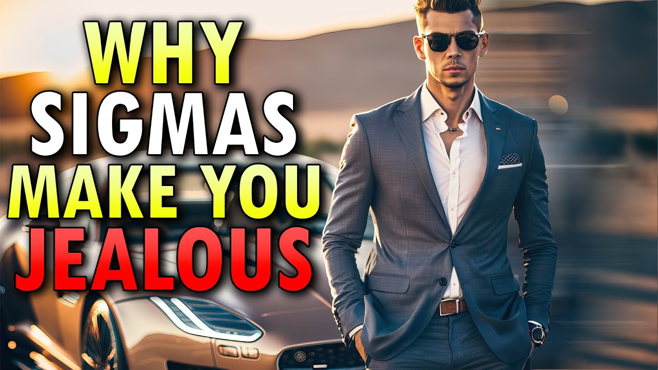 Why Everyone Is Jealous Of Sigma Males