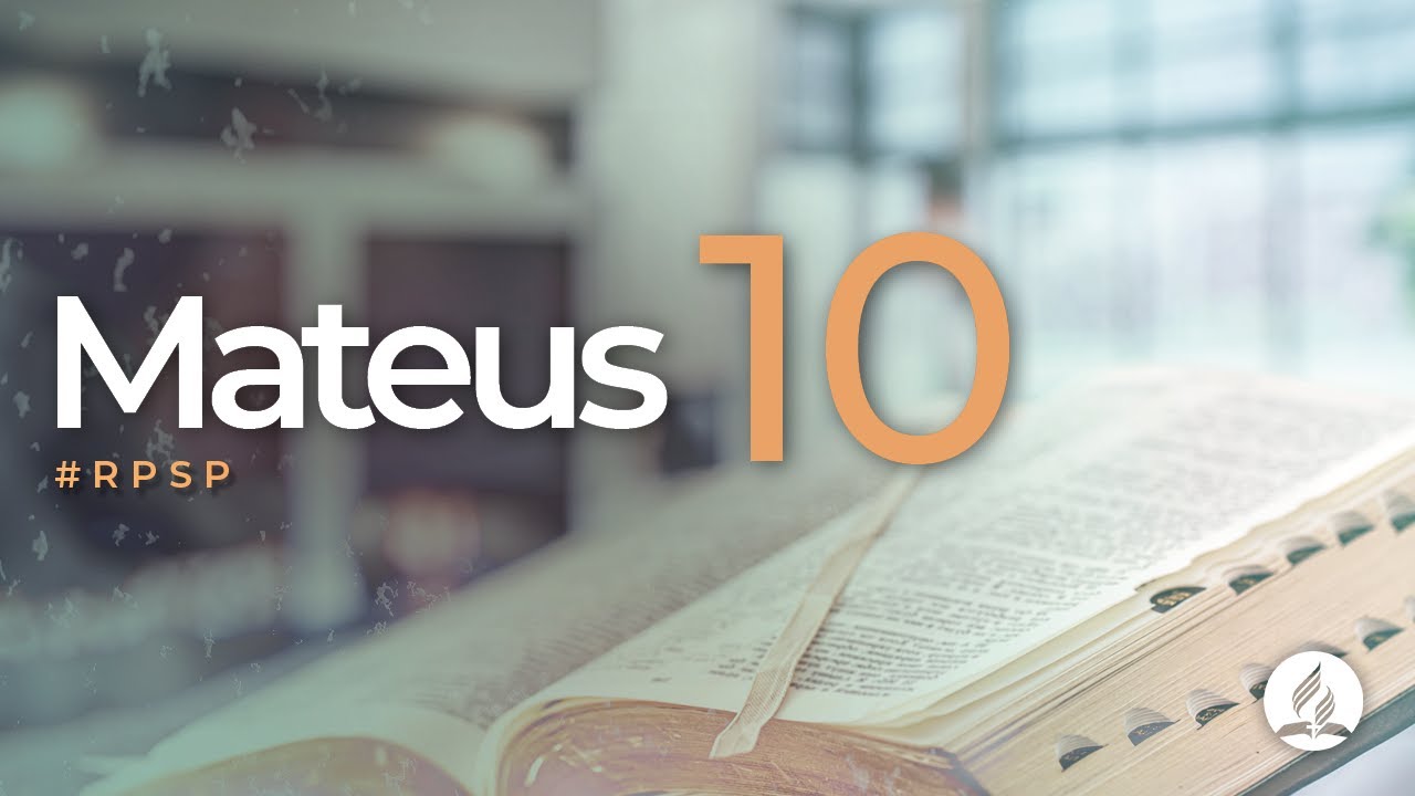 Mateus 10 -  Reavivados Por Sua Palavra | #RPSP