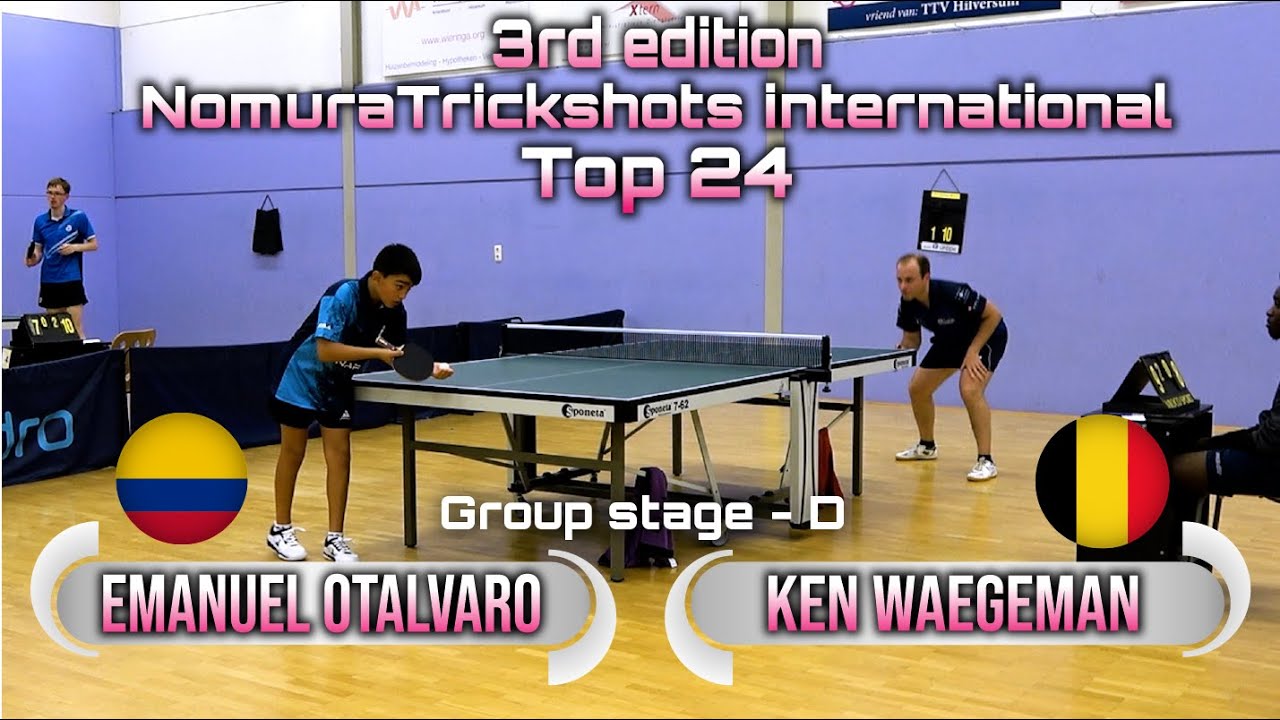 Top 24 Group D Emanuel Otalvaro vs Ken Waegeman - Nomuratrickshots international #tabletennis