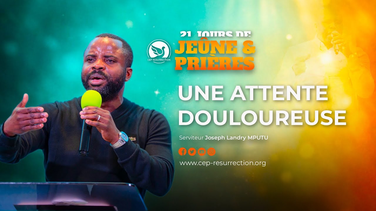 UNE ATTENTE DOULOUREUSE -  Serviteur Landry MPUTU