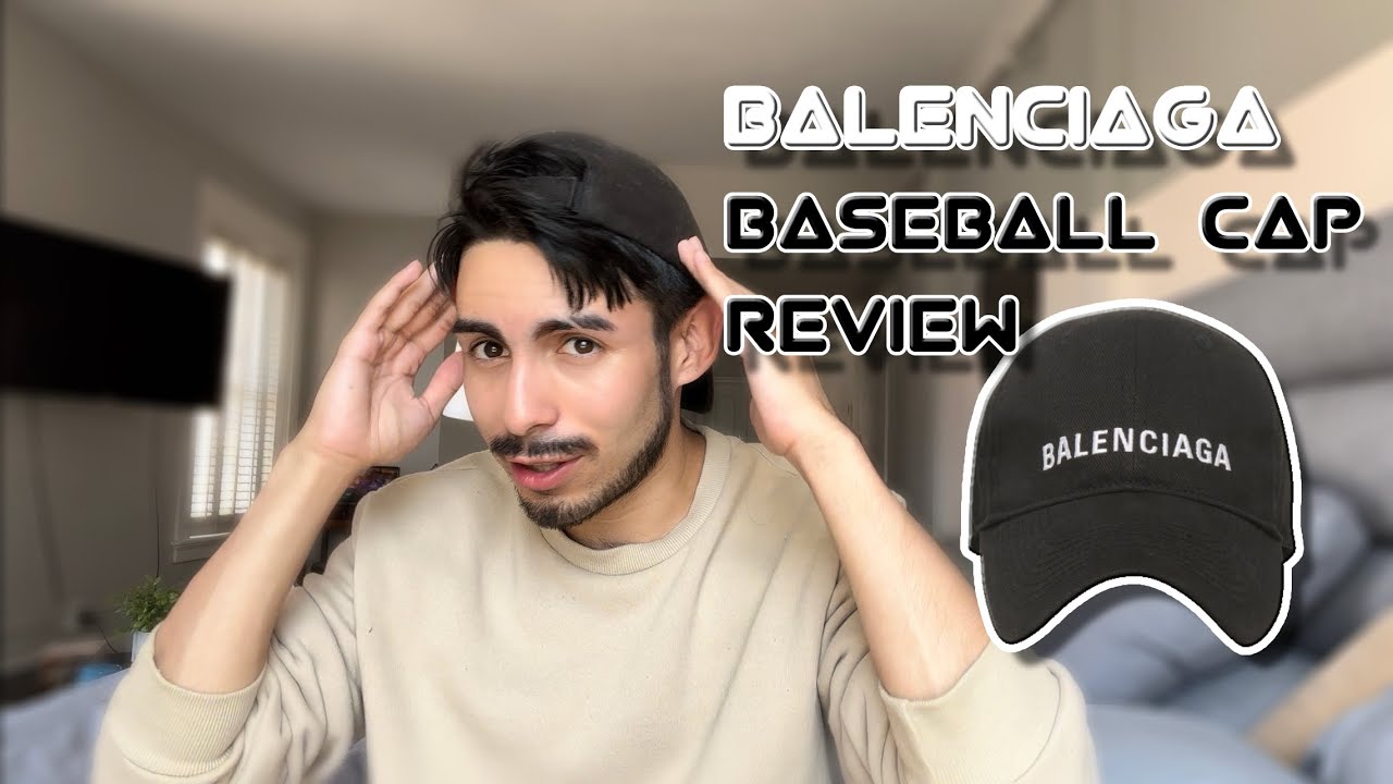 BALENCIAGA CAP REVIEW | IS IT WORTH $450???