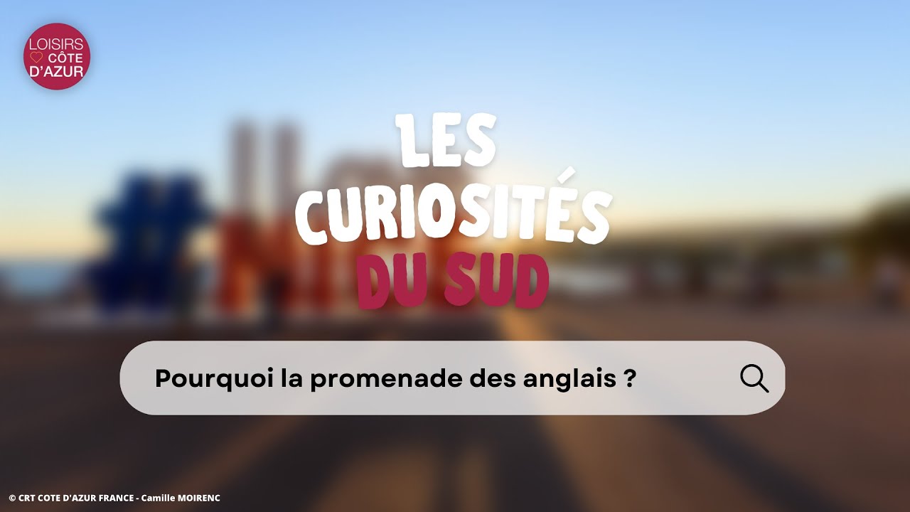 EP1 Les curiosités du Sud - Pourquoi la Promenade des anglais ?