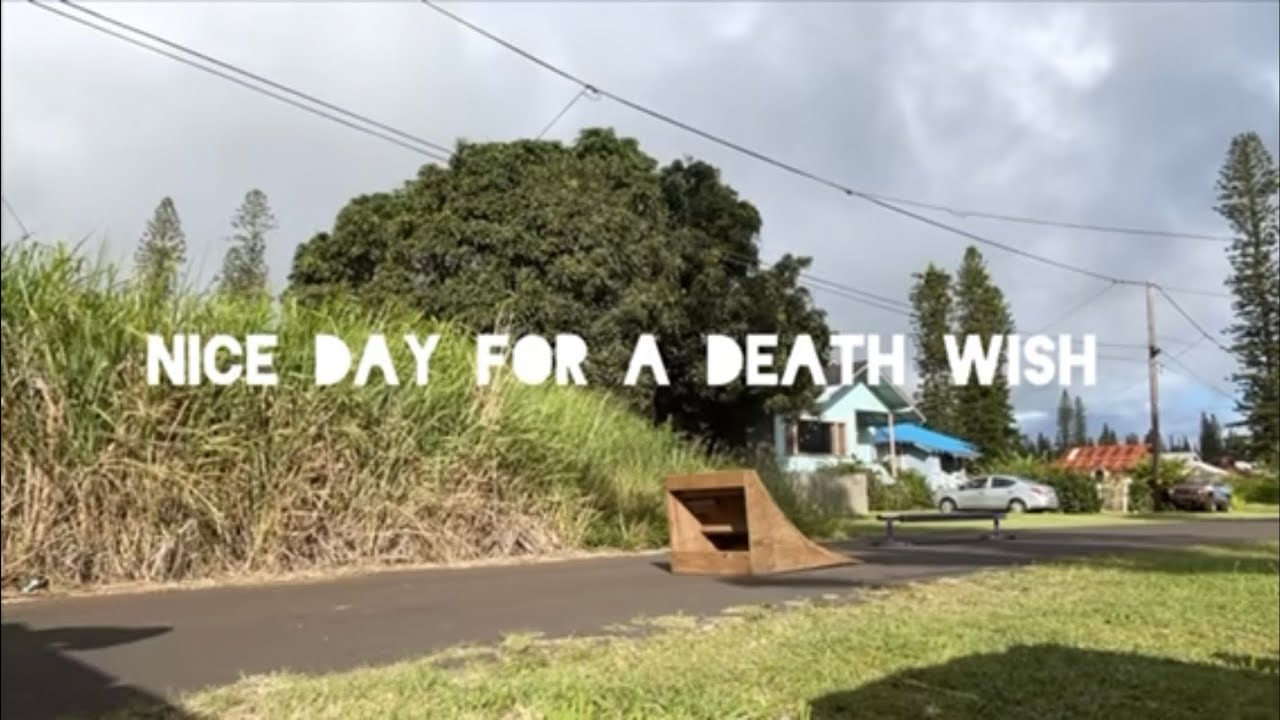 “Nice Day For A Deathwish” (By Ben O.)