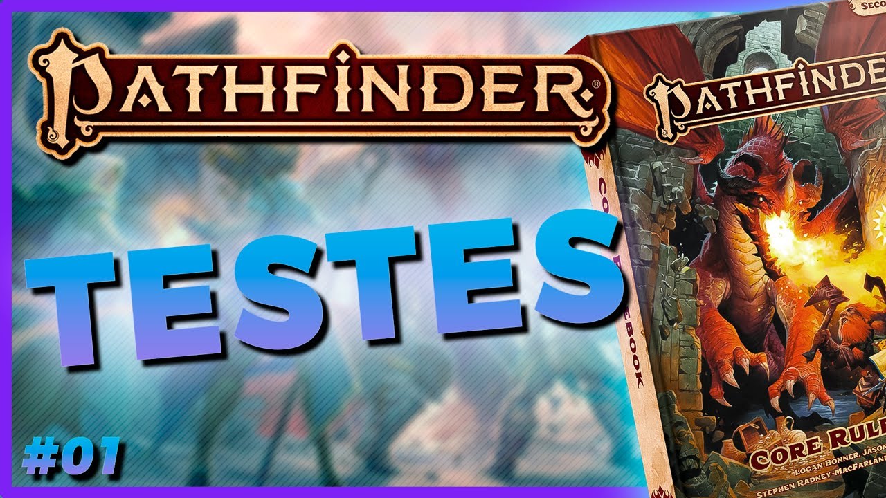 PATHFINDER 2E RPG | GUIA COMPLETO DE REGRAS #01: Testes