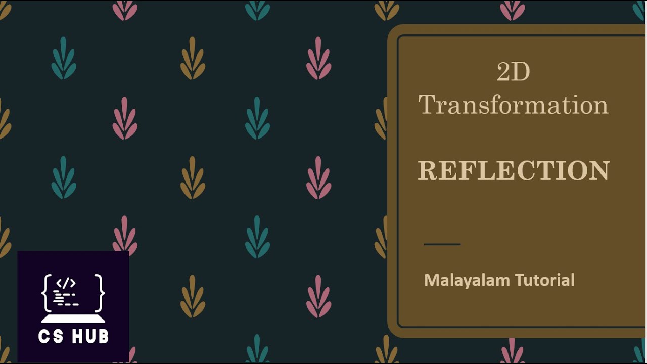 Reflection - 2D Transformation | Reflection in Computer Graphics [Malayalam]