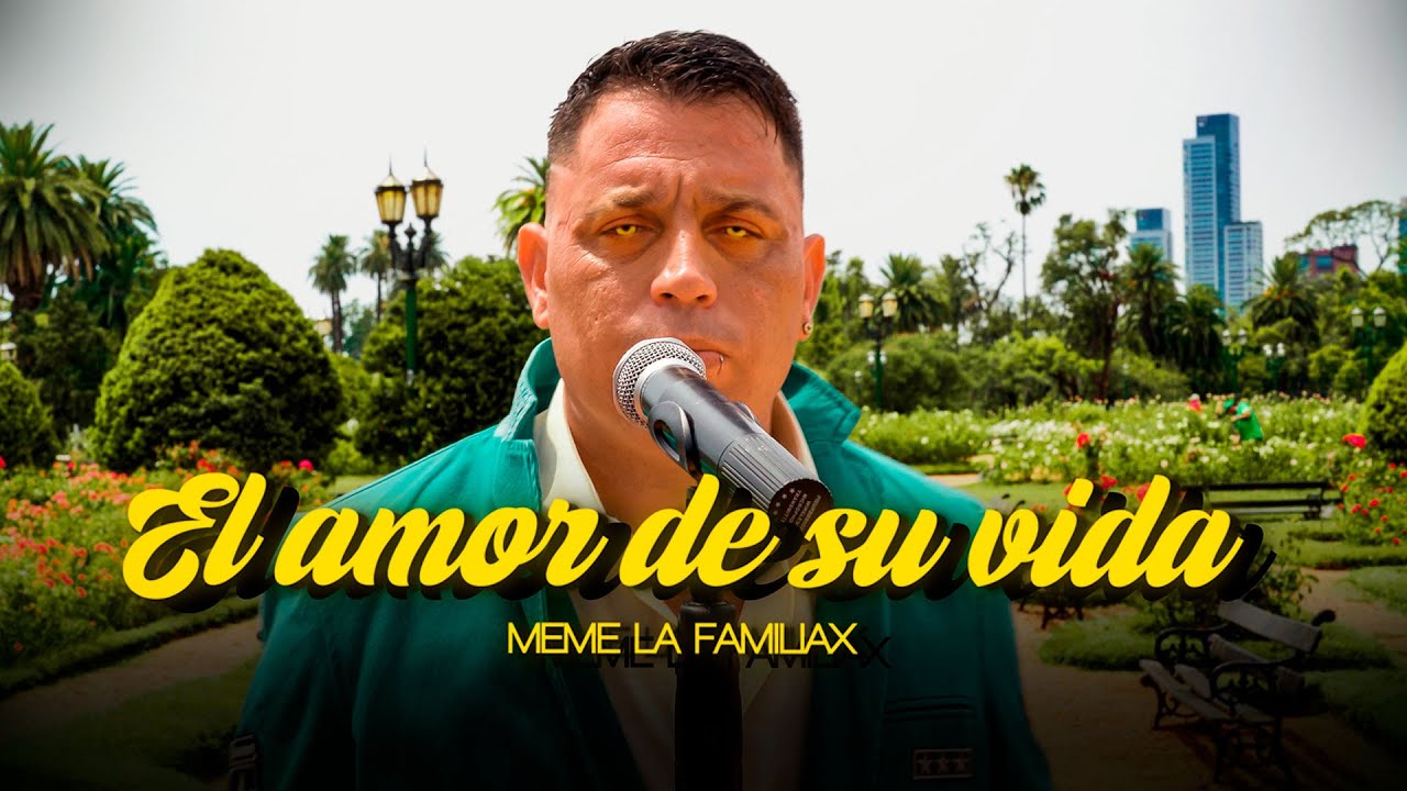 EL AMOR DE SU VIDA - Meme La Familiax (Prod. Dj Lauuh) | Video Oficial