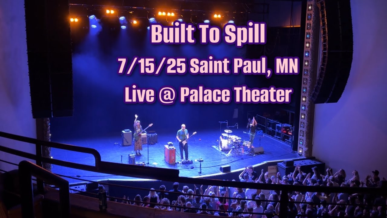 Built to Spill 7/15/25 St. Paul, MN @ The Palace