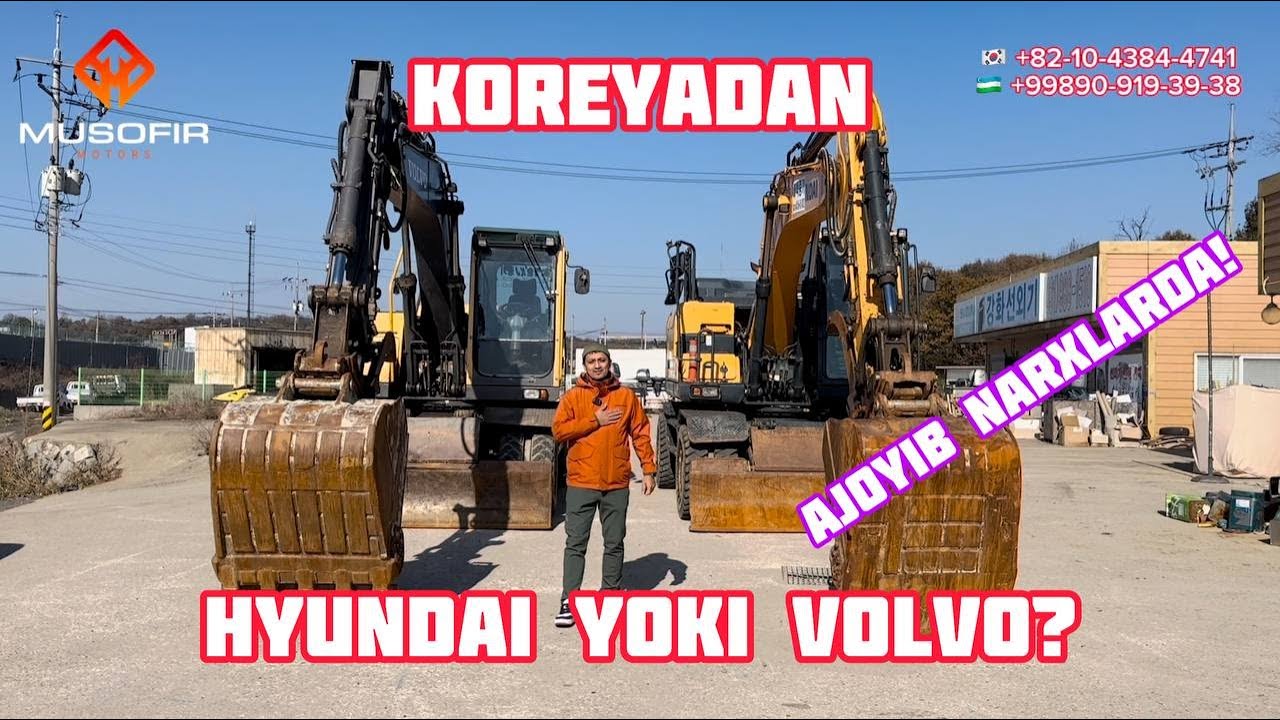 Koreyadan Hyundai, Volvo Ekskavatorlari, rastamojkasiz?