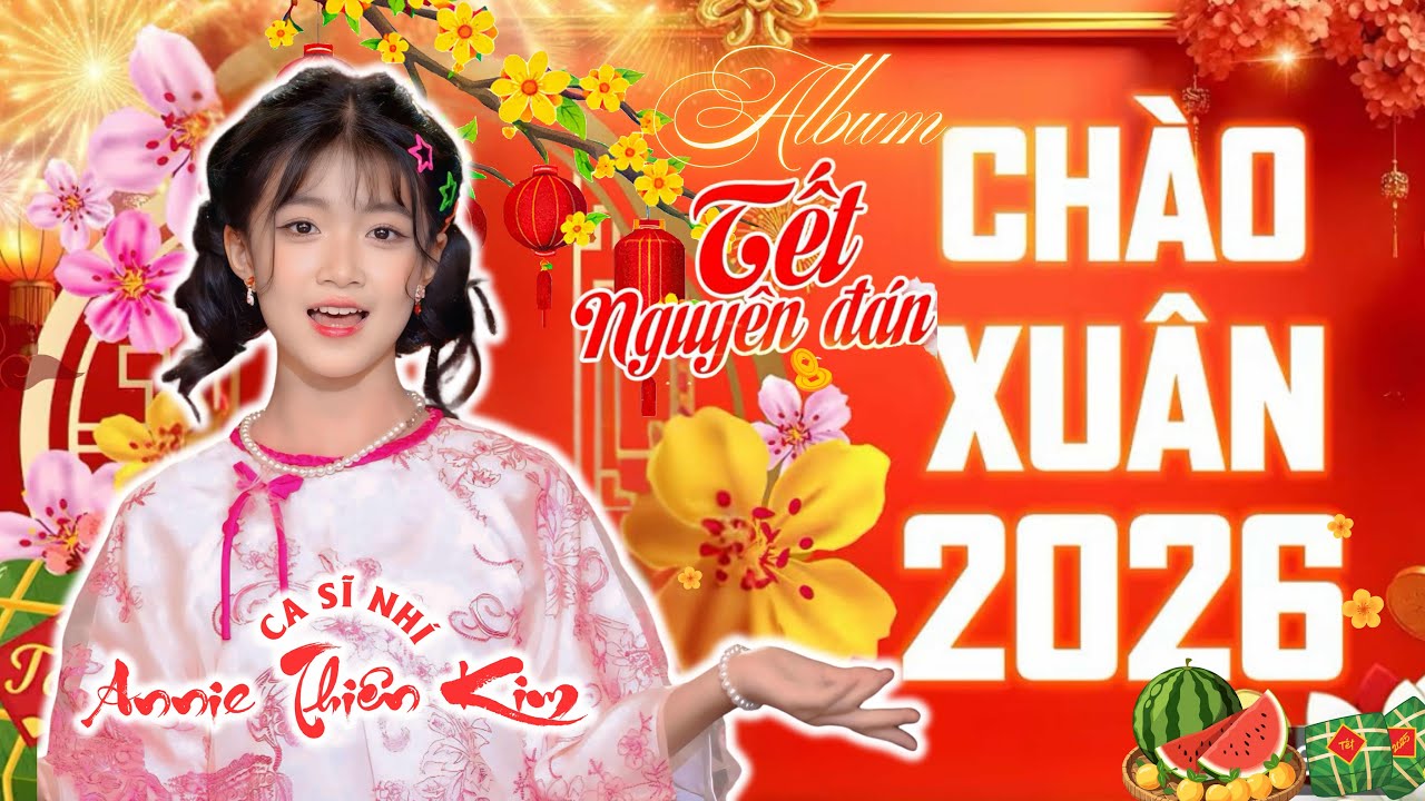 Nghe Mà Rưng Rưng | Xuân Khúc Giao Thừa & Tết Đong Đầy I Annie Thiên Kim I nhạc xuân 2026 hay nhất