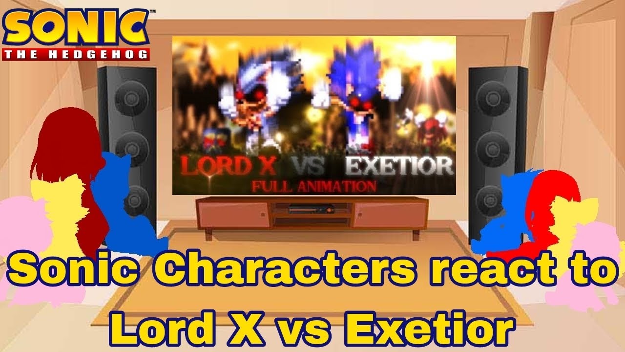 Sonic characters react to Lord X vs Exetior