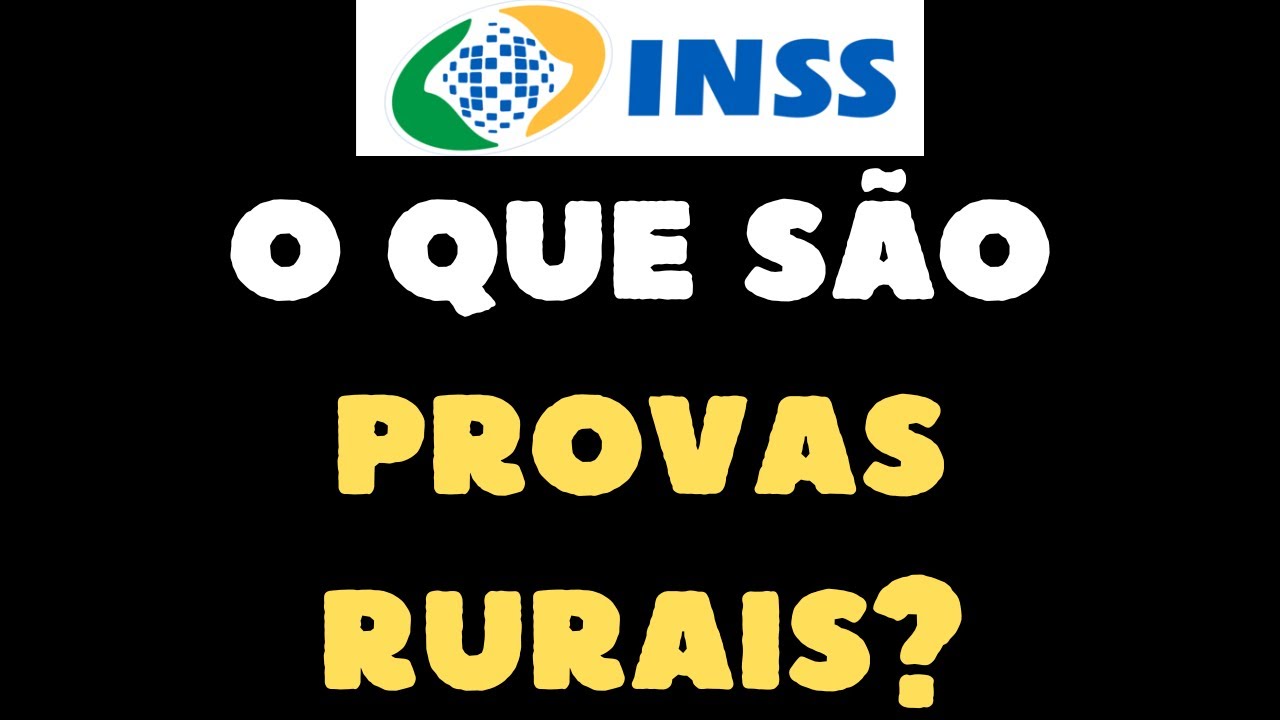 🌾📄 INSS: O que s&atilde;o Provas Rurais?