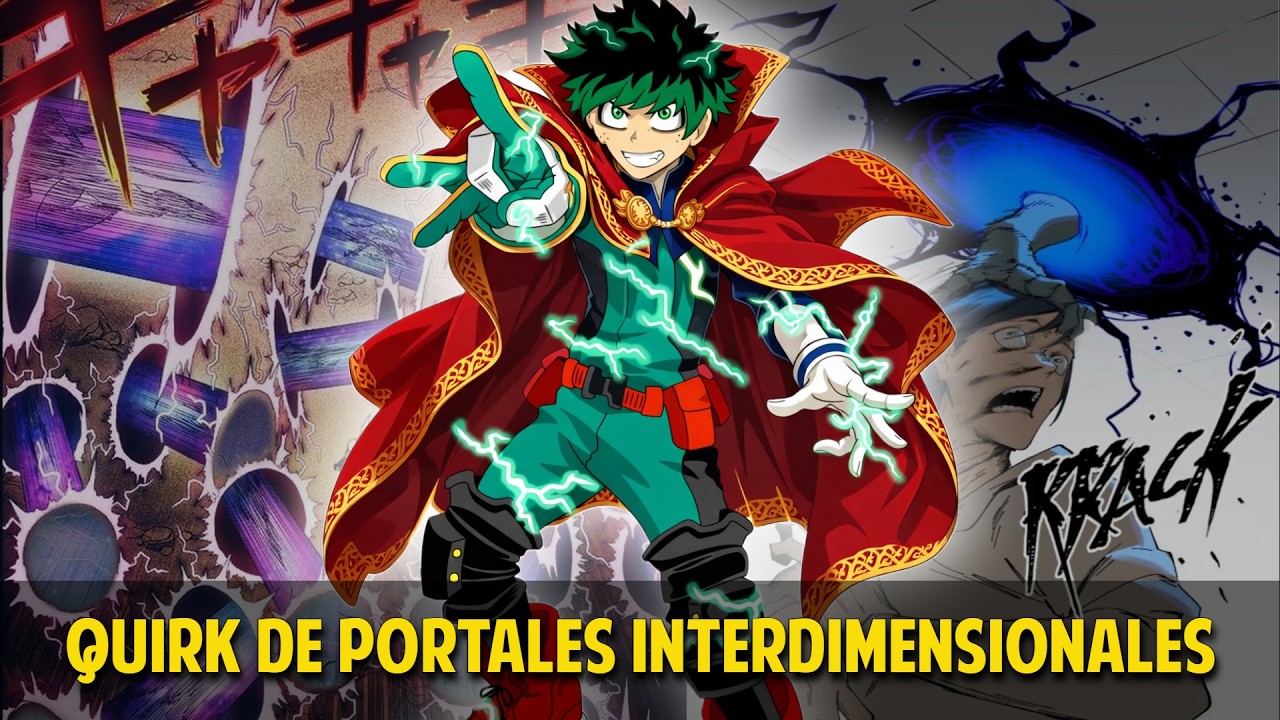 QHPS Izuku Tenia Un Quirk De Portales Interdimensionales?