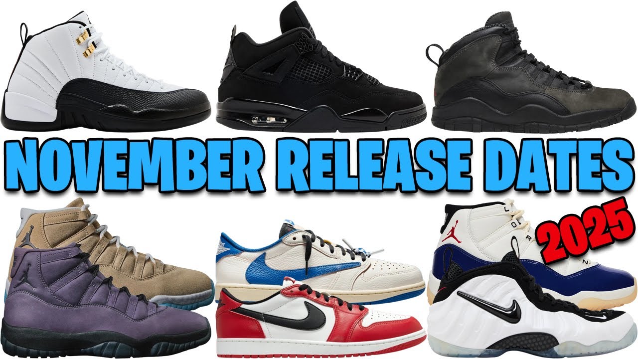NOVEMBER 2025 AIR JORDAN + NIKE SNEAKER RELEASE DATES 🔥🔥🔥