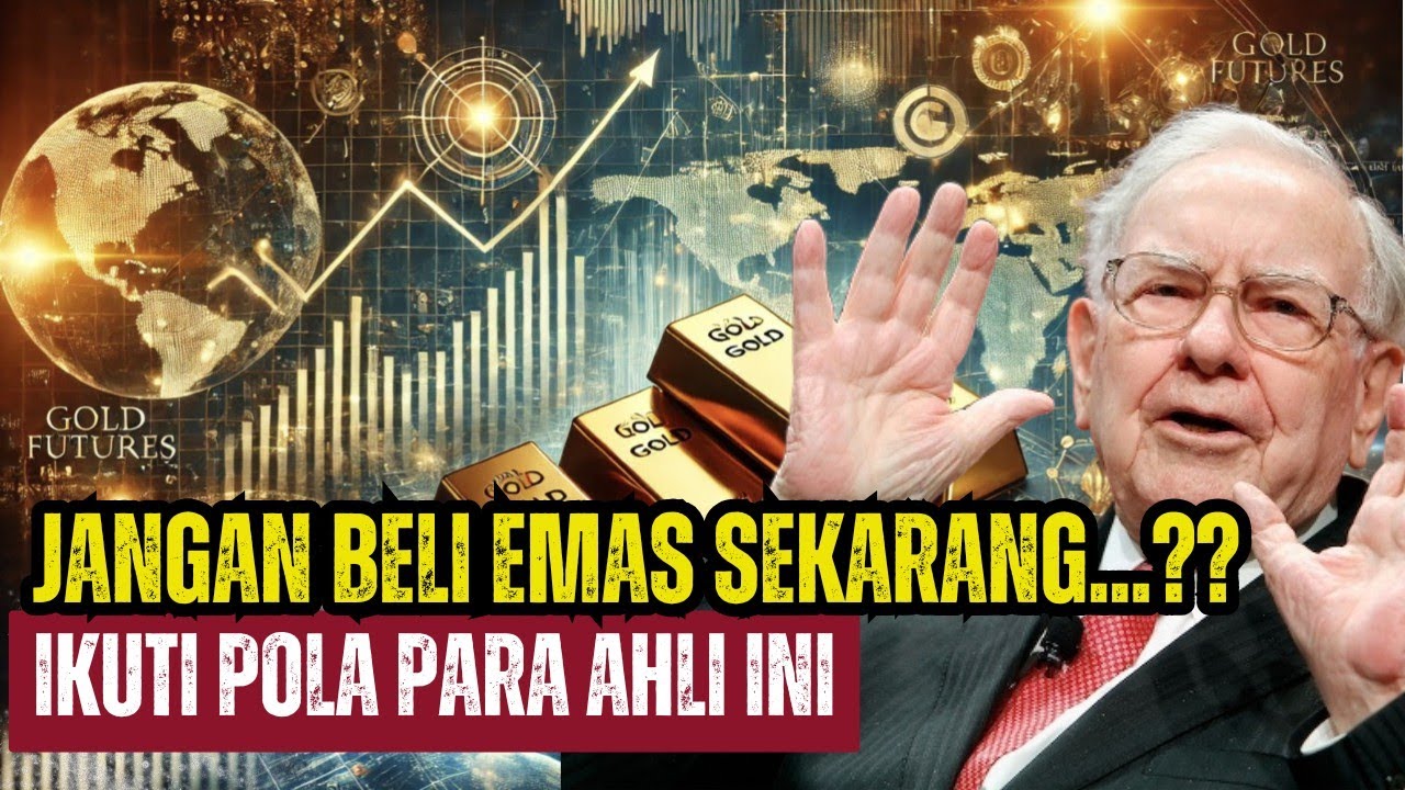 JANGAN BELI EMAS SEKARANG..?? IKUTI POLA PARA AHLI DAN PEBISNIS