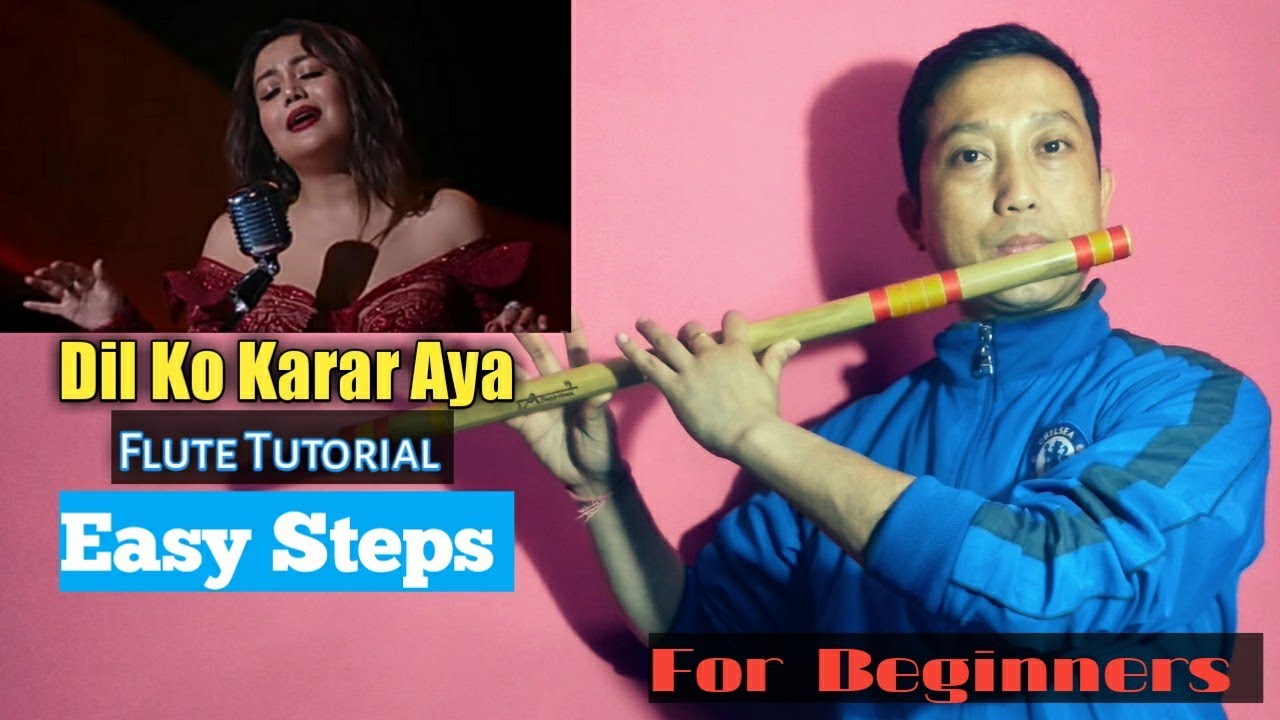 Dil Ko karaar aya flute lesson/ Neha Kakkar song/ Latest song