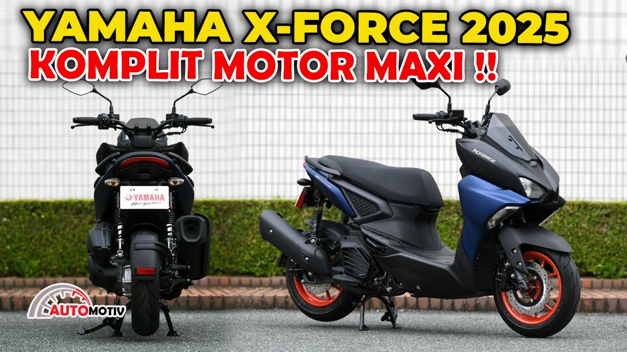 Yamaha X-Force 155 Versi 2025 Meluncur, Harga Rp 43 Jutaan !! - Automotiv