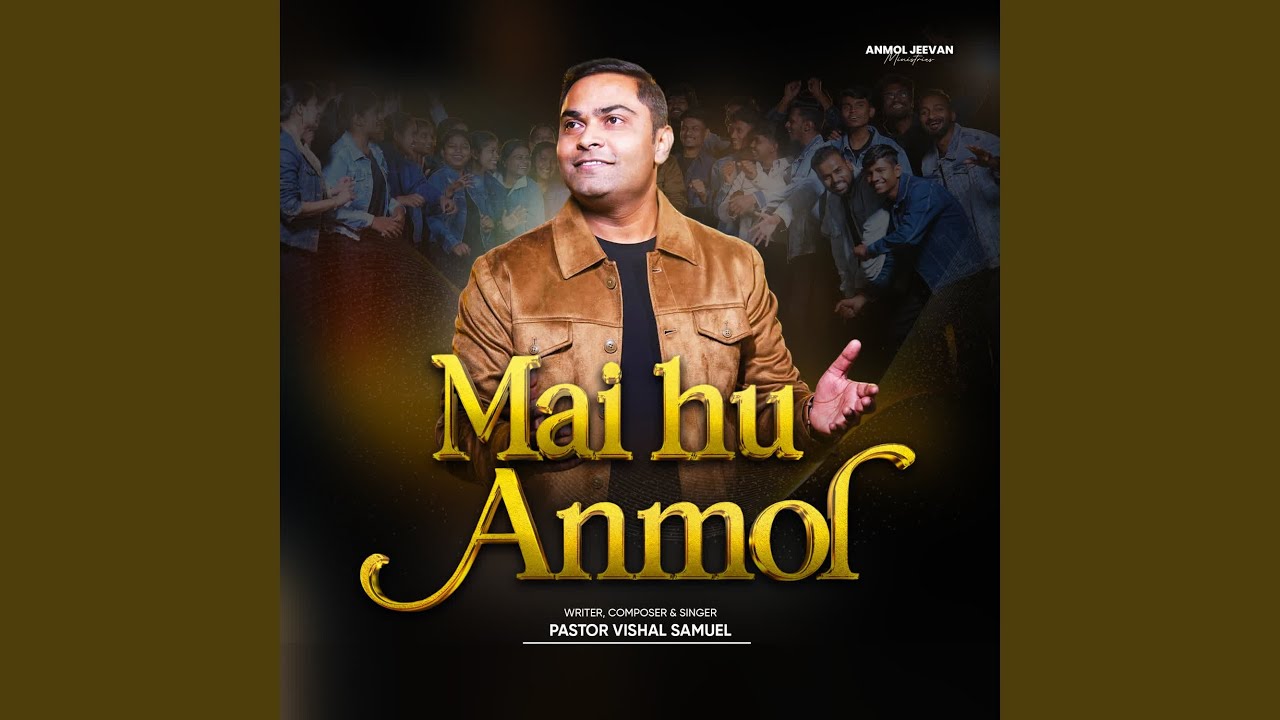 Mai Hu Anmol
