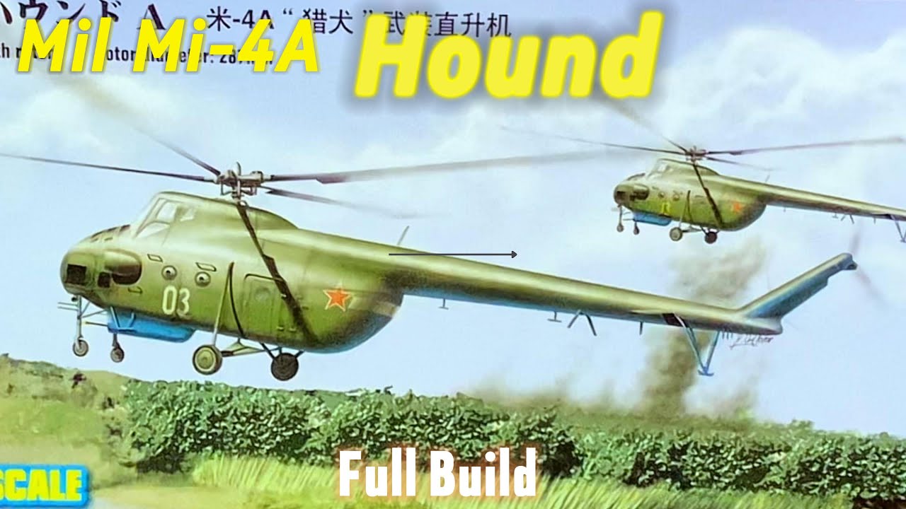MIL Mi-4A Hound, 1/72 build, HobbyBoss 87226