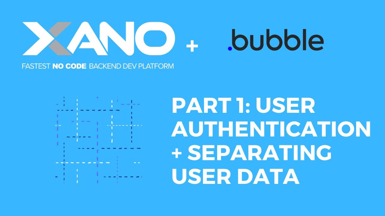 Bubble and Xano Part 1: User Authentication (login) and Displaying Data Belonging to User