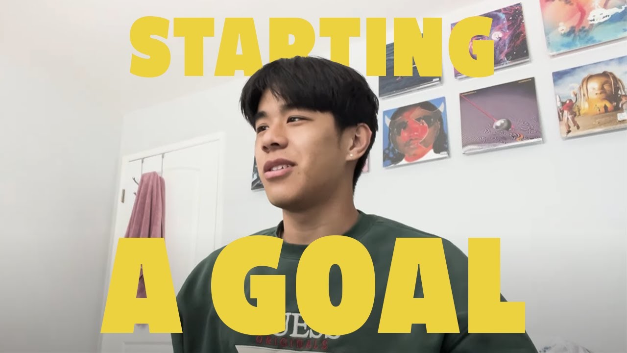 Day 1 | Starting a Goal
