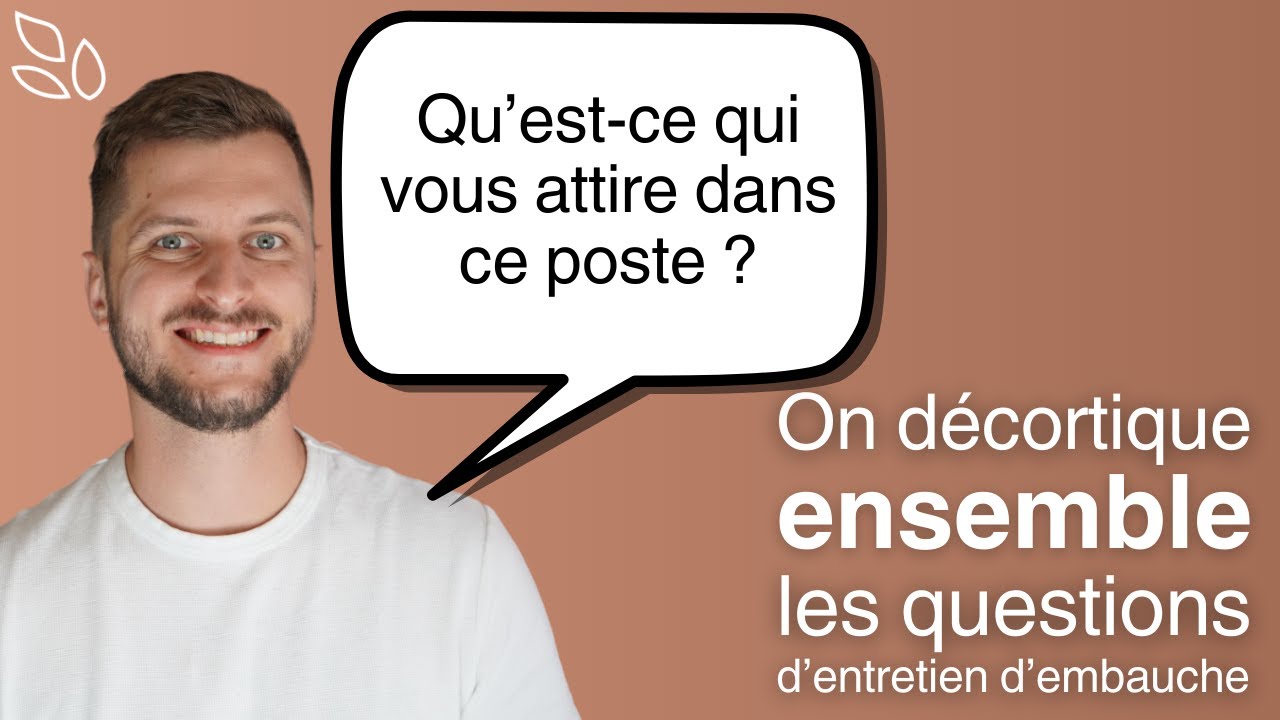 Qu’est-ce qui vous attire dans ce poste ? - question d'entretien d'embauche