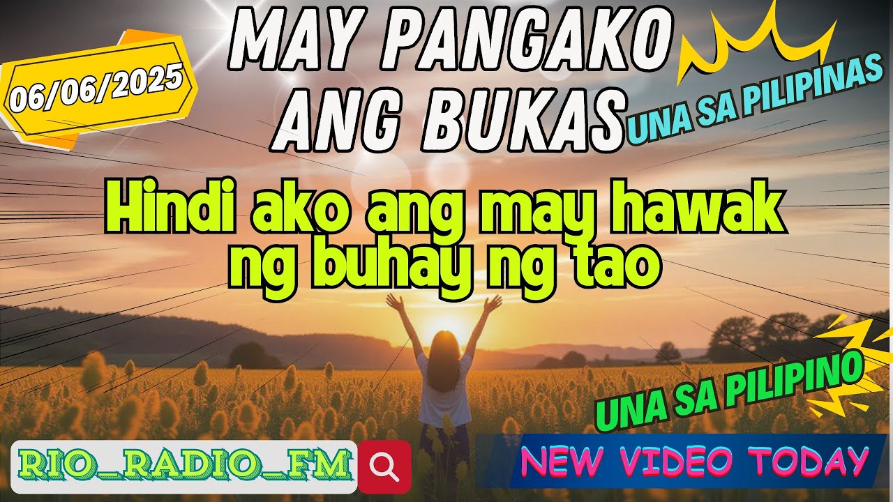 MAY PANGAKO ANG BUKAS | Hindi ako ang may hawak ng buhay ng tao | RIO_RADIO_FM | #MAYPANGAKOANGBUKAS