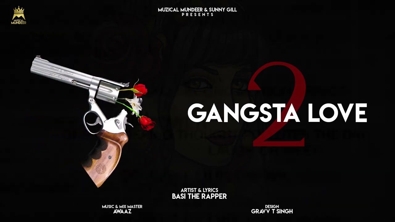 Basi The Rapper - Gangsta Love 2 (Official Audio) | Awaaz | Latest Punjabi Rap 2022