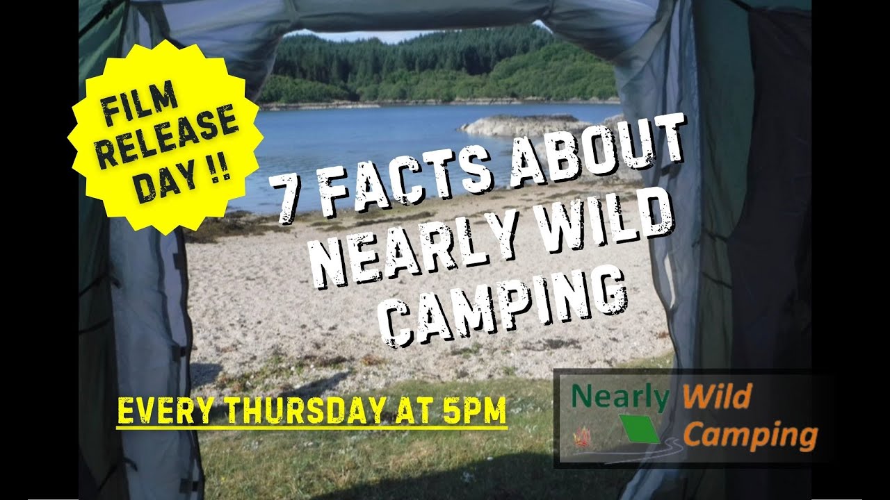 Wild Camping with Nearly Wild Camping (seven facts about Nearly Wild Camping)