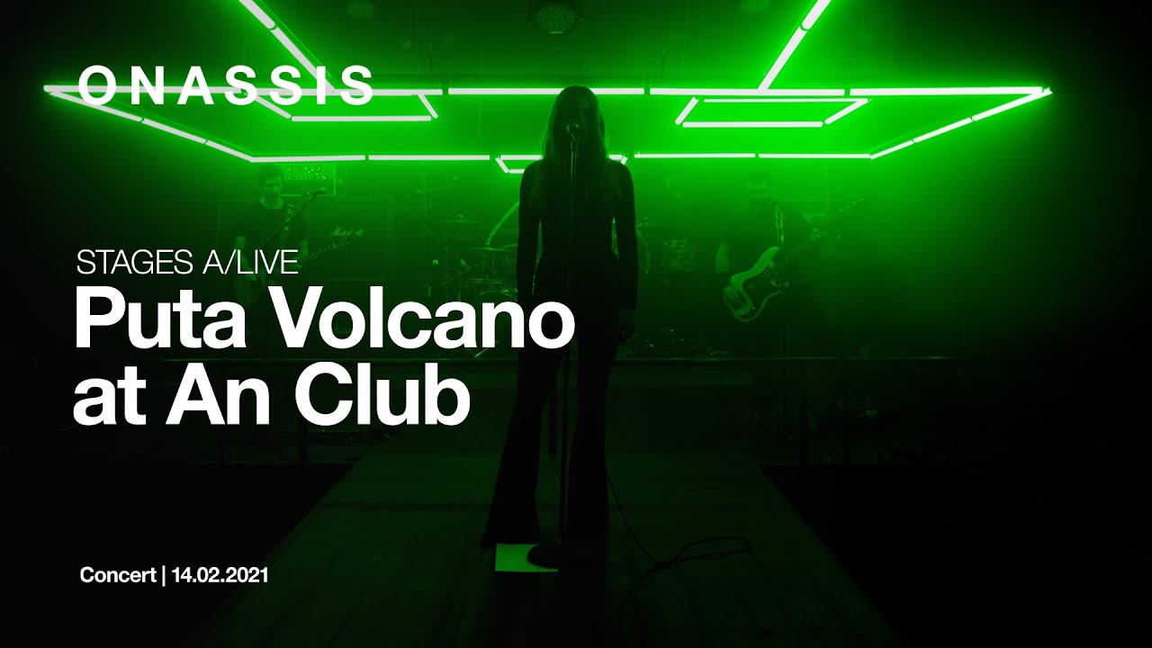 Puta Volcano &sigma;&tau;&omicron; AN Club | STAGES A/LIVE