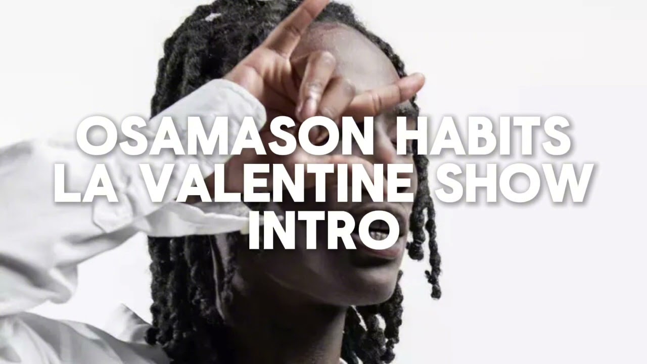 Osamason Habits - Valentines Intro